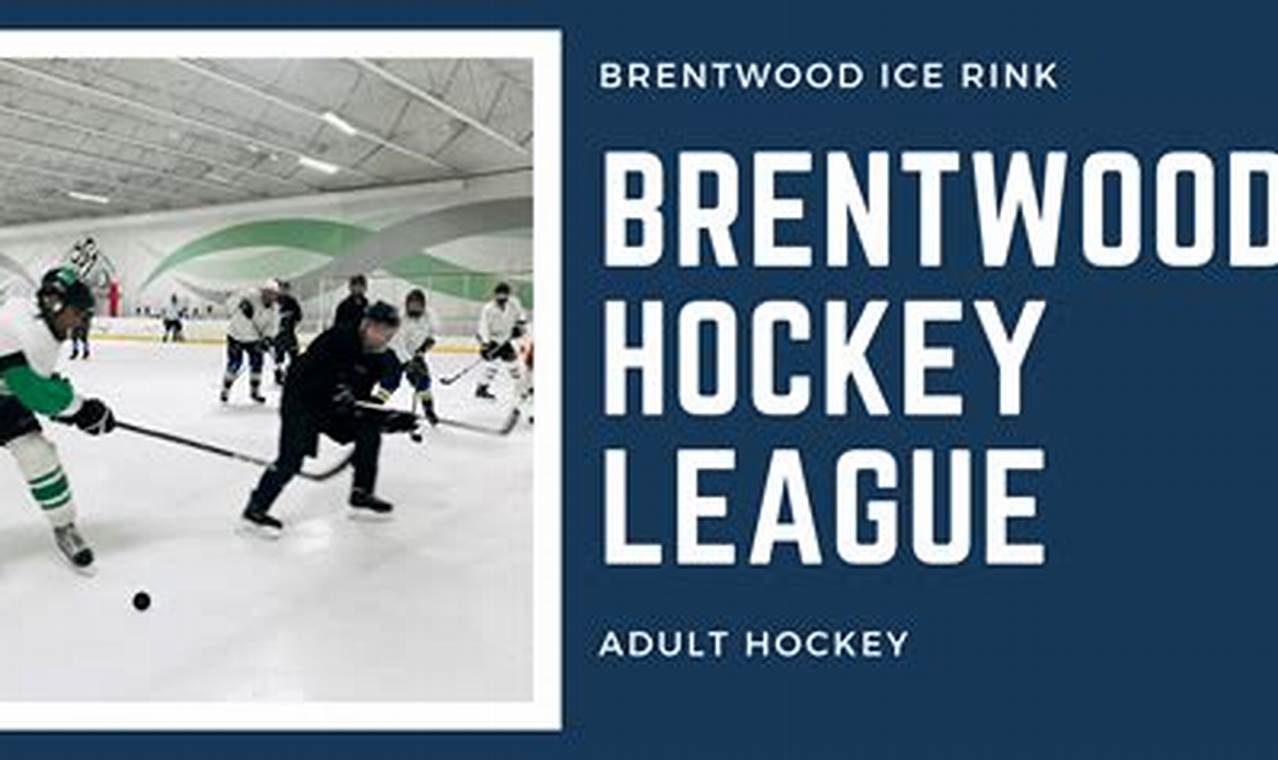 Brentwood Hockey League: Join Brentwood's Best! Your Ultimate Source for Hockey Updates, Training Guides, and Equipment Recommendations Brentwood Hockey League: Join Brentwood's Best! | Your Ultimate Source for Hockey Updates, Training Guides, and Equipment Recommendations