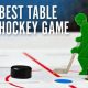 Find Your Best Table Hockey Game: Top Picks & Reviews | Your Ultimate Source for Hockey Updates, Training Guides, and Equipment Recommendations