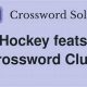 Tackling Hockey: Feats Crossword Challenges &amp; More! | Your Ultimate Source for Hockey Updates, Training Guides, and Equipment Recommendations