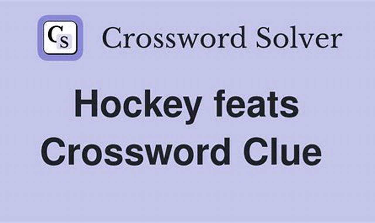 Tackling Hockey: Feats Crossword Challenges &amp; More! | Your Ultimate Source for Hockey Updates, Training Guides, and Equipment Recommendations