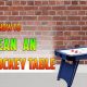 Easy How to Clean Air Hockey Table Guide: Keep it Slick! | Your Ultimate Source for Hockey Updates, Training Guides, and Equipment Recommendations