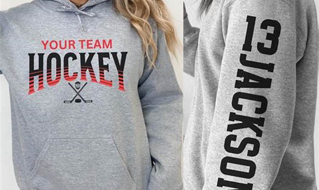Design Your Own: Custom Hockey Sweatshirts Now! | Your Ultimate Source for Hockey Updates, Training Guides, and Equipment Recommendations