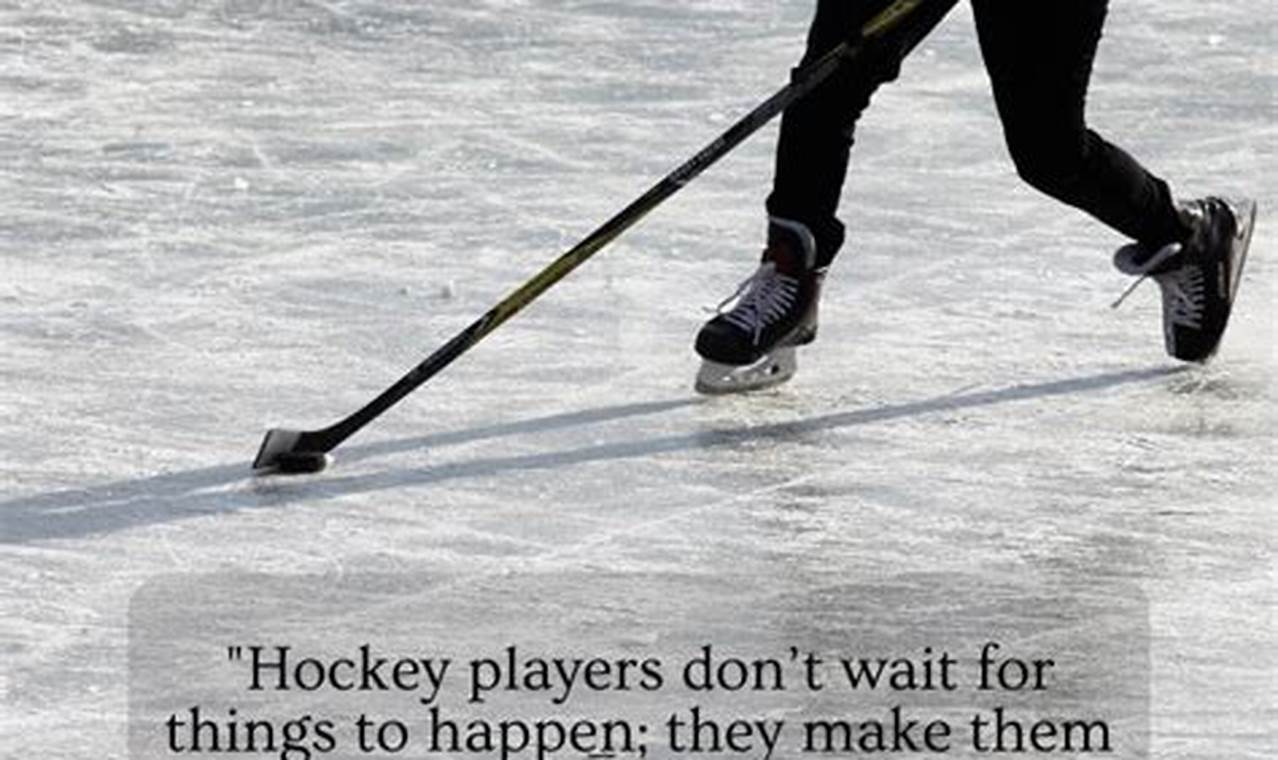 Inspiring Hockey: Best Motivational Hockey Quotes Today | Your Ultimate Source for Hockey Updates, Training Guides, and Equipment Recommendations