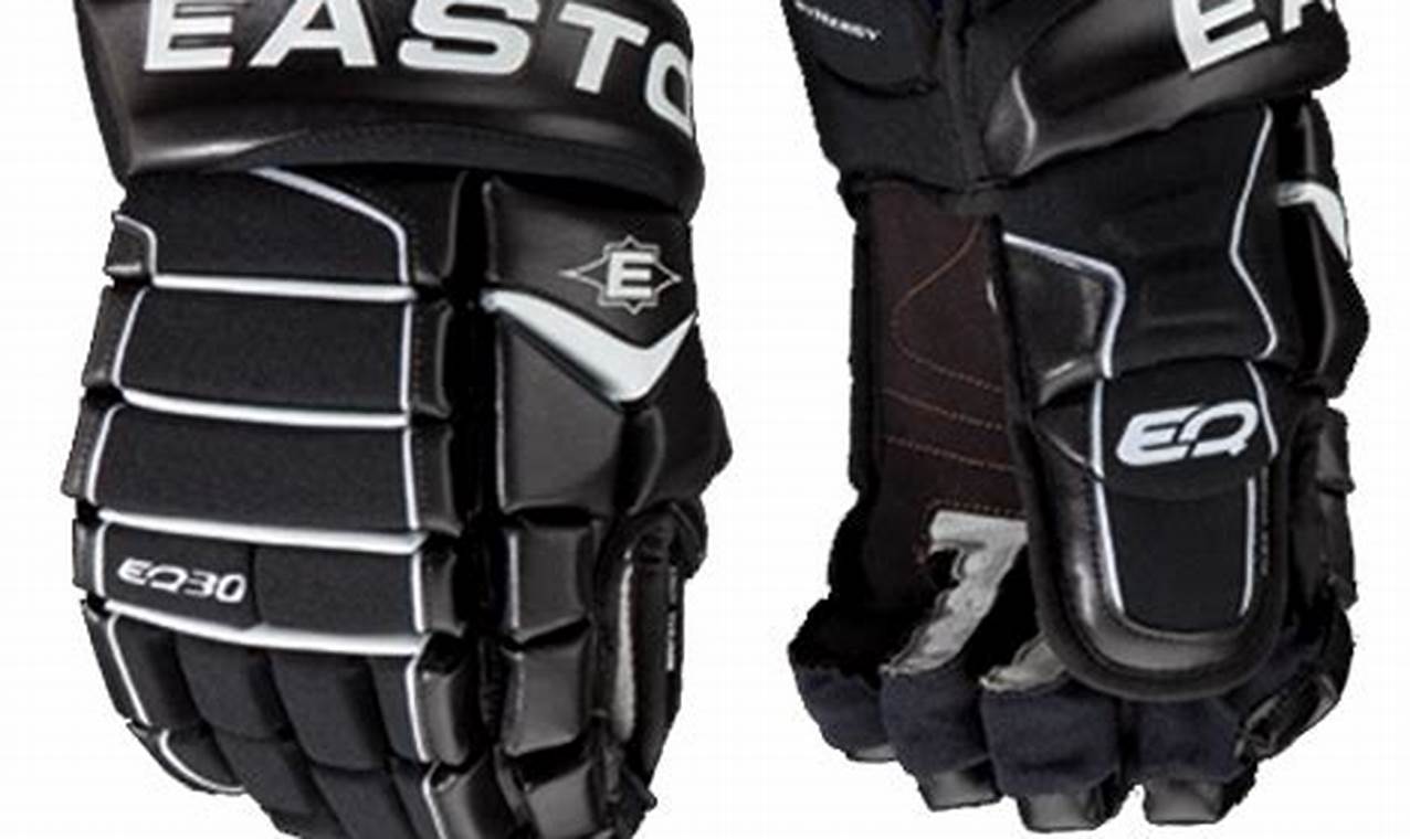 Top Easton Hockey Gloves: Performance & Protection | Your Ultimate Source for Hockey Updates, Training Guides, and Equipment Recommendations