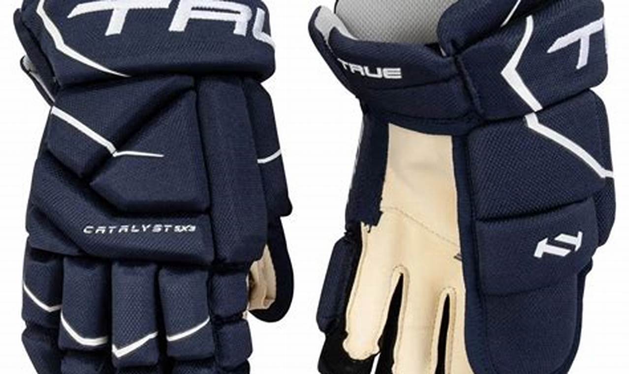 Buy True Hockey Gloves: Top Rated Hand Protection! | Your Ultimate Source for Hockey Updates, Training Guides, and Equipment Recommendations